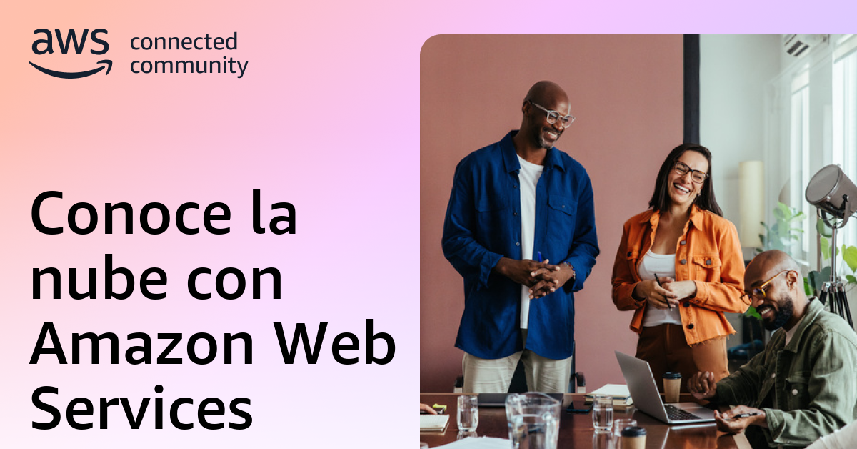 Conoce la nube con Amazon Web Services