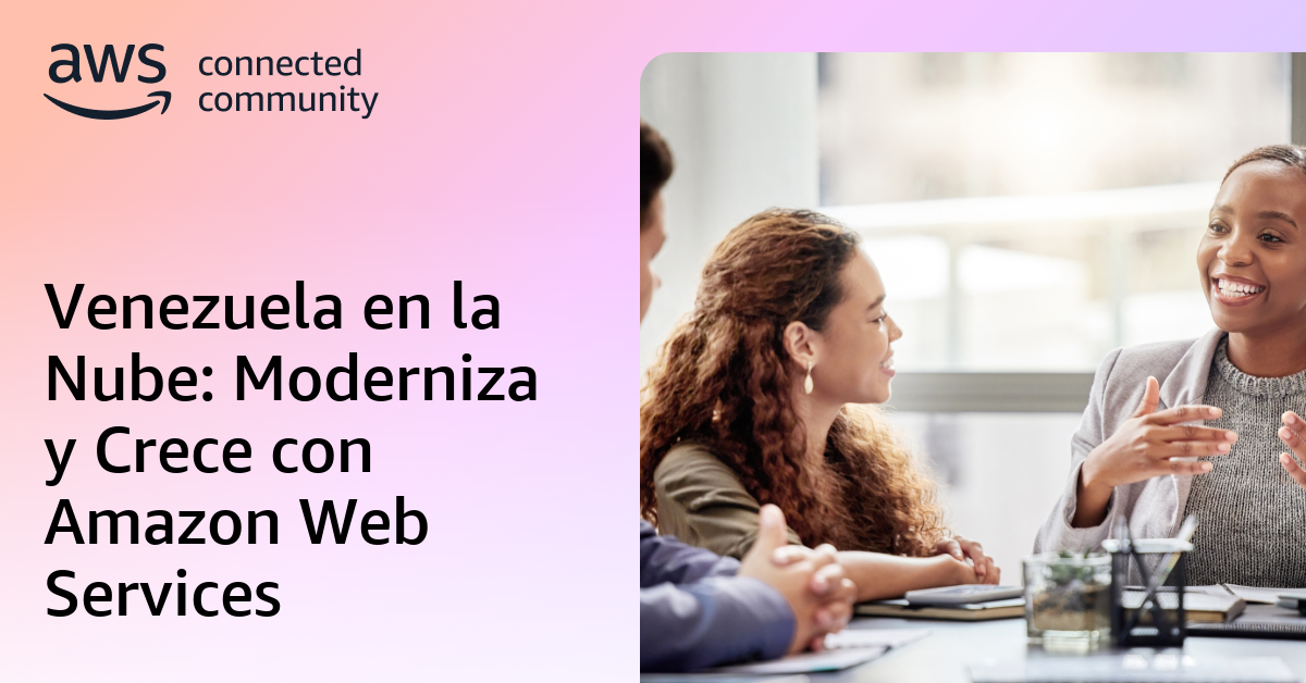 Venezuela en la Nube: Moderniza y Crece con Amazon Web Services