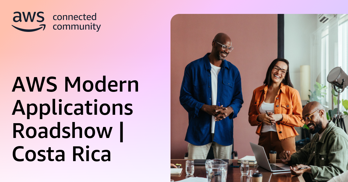 AWS Modern Applications Roadshow | Costa Rica