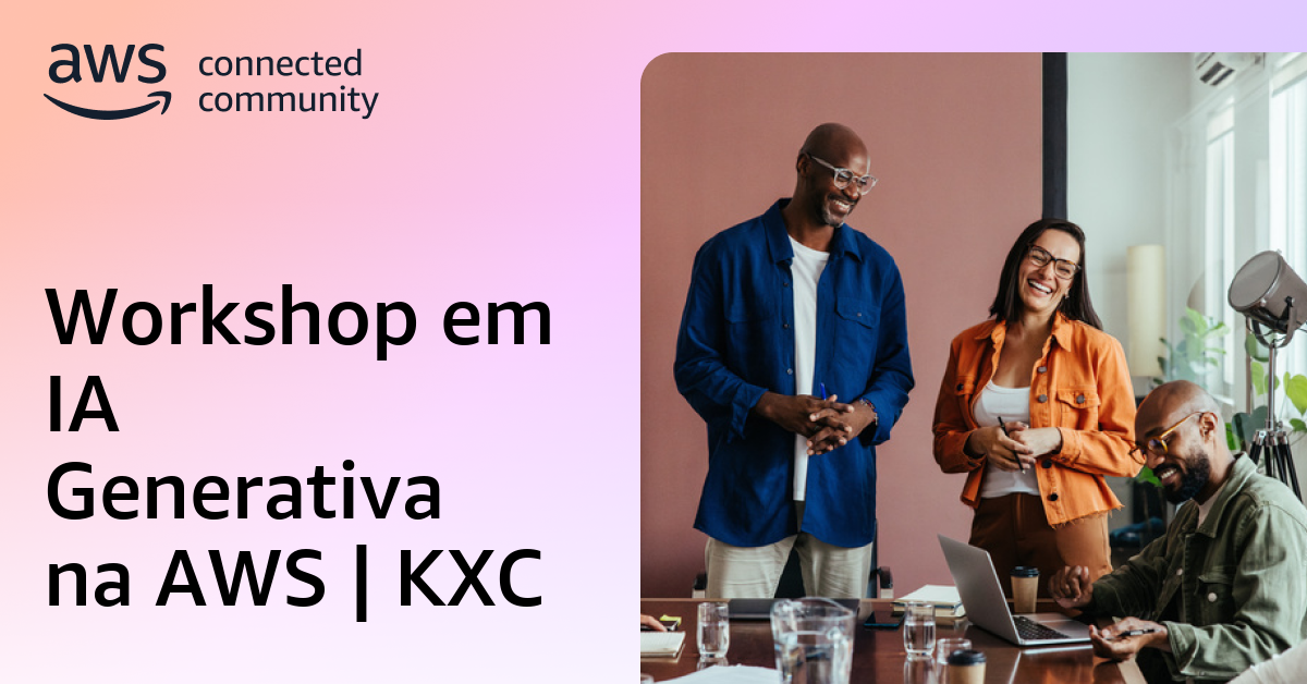 Workshop em IA Generativa na AWS | KXC